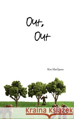 Out, Out Kim Macqueen 9780615481821 Jungo Books - książka