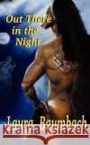 Out There in the Night Laura Baumbach 9780979311000 MLR Press