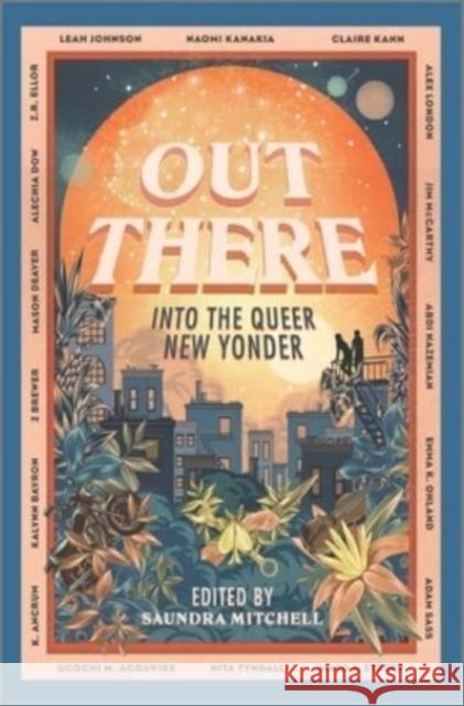 Out There: Into the Queer New Yonder Saundra Mitchell 9781335425898 Inkyard Press - książka