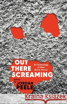 Out There Screaming: An Anthology of New Black Horror  9781035040261 Pan Macmillan - książka