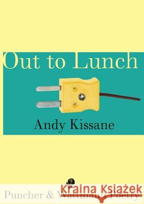 Out to Lunch Andy Kissane 9781921450204 Puncher & Wattman - książka