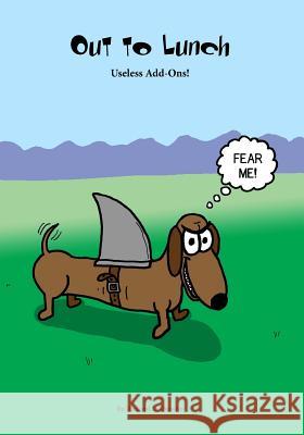 Out to Lunch: Useless Add-Ons MR Richard L. Diesslin 9780984887262 Diesslin Press - książka