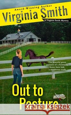 Out to Pasture Virginia Smith 9781937671402 Next Step Books - książka