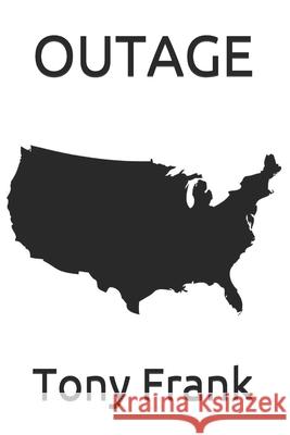 Outage Tony Frank 9781731247667 Independently Published - książka