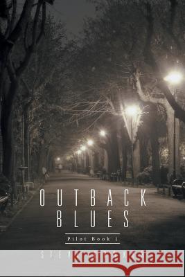 Outback Blues: Pilot Book 1 Steve Bowker 9781524517717 Xlibris - książka