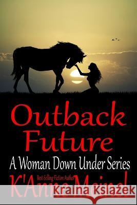 Outback Future K'Anne Meinel, K'Anne Meinel 9781959436126 Shadoe Publishing, LLC - książka