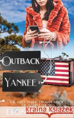 Outback Yankee Ebony McKenna 9781922486080 Ebony Rees - książka