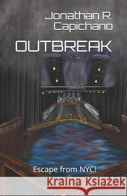 Outbreak: Escape from NYC! Capichano, Jonathan Richard 9781983393662 Independently Published - książka