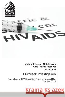 Outbreak Investigation Mahmud Hassan Abdulrazzak, Abdul Hamid Alsahybi, Ali Assabri 9786200780065 Noor Publishing - książka