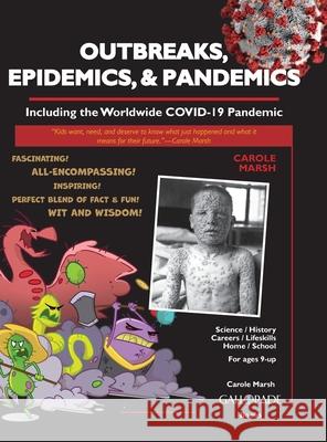 Outbreaks, Epidemics, & Pandemics: Including the Worldwide COVID- 19 Pandemic Carole Marsh 9780635135698 Gallopade International - książka