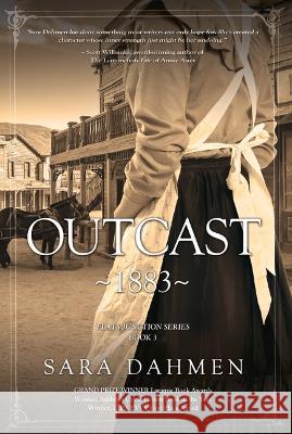 Outcast 1883 Sara Dahmen 9781773741024 Promontory Press Inc. - książka