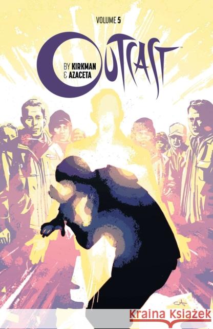 Outcast by Kirkman & Azaceta Volume 5: The New Path Robert Kirkman Paul Azaceta Elizabeth Breitweiser 9781534302495 Image Comics - książka