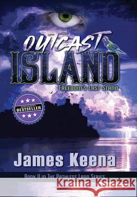 Outcast Island: Freedom's Last Stand James Keena 9781964251035 Illumify Media - książka