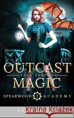 Outcast Magic: Fall Season Lili Black La Kirk Lyn Forester 9781953437471 L & L Literary Services LLC - książka