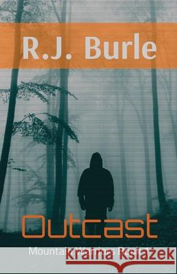 Outcast: Mountain Warriors Book 1 R. J. Burle 9781087918587 Indy Pub - książka