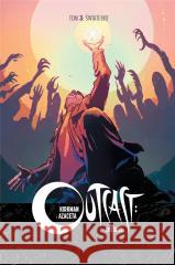 Outcast: Opętanie T.3 Światełko Robert Kirkman, Paul Azaceta 9788365938008 Mucha Comics - książka