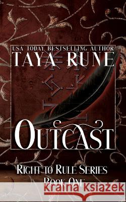 Outcast: Right to Rule, Book 1: Right to Rule, Book 1 Taya Rune   9781922604200 Purple Realm Publishing - książka