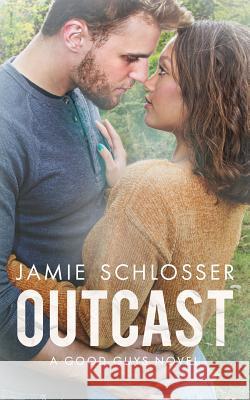 Outcast (The Good Guys Book 4) Schlosser, Jamie 9781985878938 Createspace Independent Publishing Platform - książka