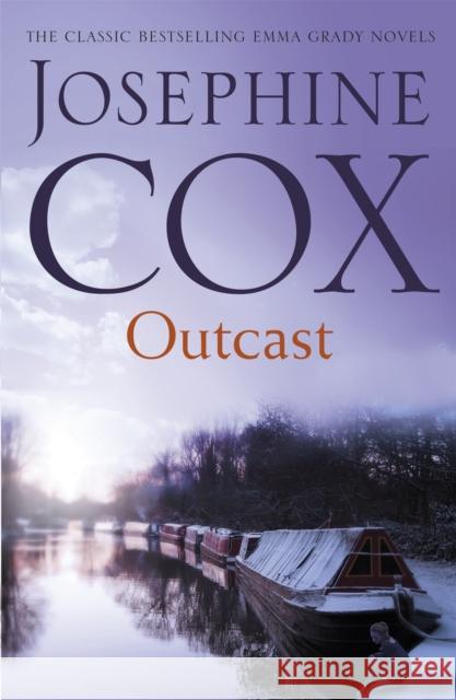 Outcast: The past cannot be forgotten… (Emma Grady trilogy, Book 1) Josephine Cox 9781472230249 Headline Publishing Group - książka