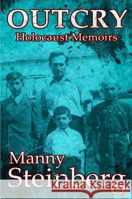 Outcry: Holocaust Memoirs Manny Steinberg 9789082103137 Amsterdam Publishers - książka