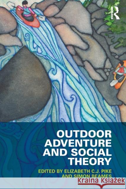 Outdoor Adventure and Social Theory Elizabeth Pike 9780415532679  - książka