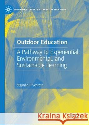 Outdoor Education Stephen T. Schroth 9783031354212 Springer International Publishing - książka