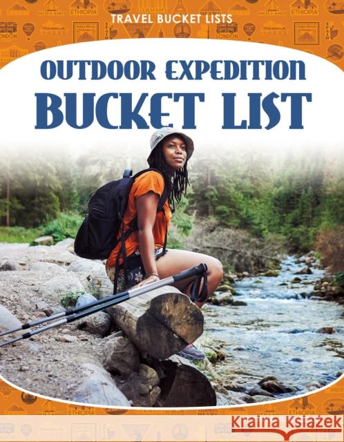 Outdoor Expedition Bucket List Emma Huddleston 9781644947340 North Star Editions - książka