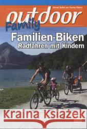 outdoor-Family - Familien-Biken : Radfahren mit Kindern Walter, Helmut; Fischer, Carmen 9783613506923 pietsch Verlag - książka