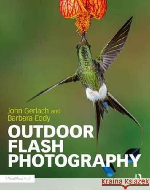 Outdoor Flash Photography John Gerlach Barbara Eddy 9781138856462 Focal Press - książka