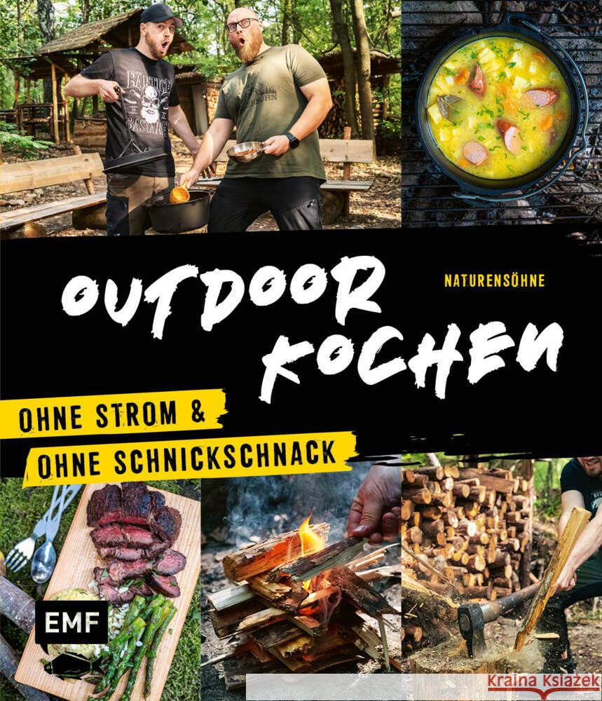 Outdoor Kochen - Ohne Strom und ohne Schnickschnack mit den Naturensöhnen Naturensöhne 9783745914764 EMF Edition Michael Fischer - książka