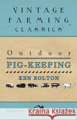 Outdoor Pig-Keeping Ken Bolton 9781446540169 Herron Press - książka