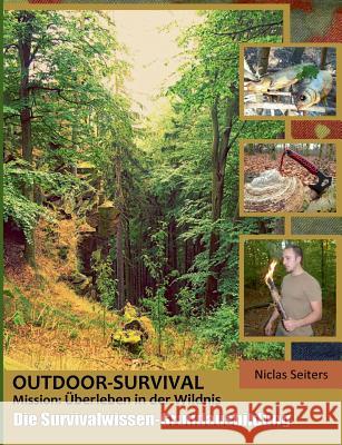 Outdoor-Survival: Mission: Überleben in der Wildnis Seiters, Niclas 9783732233700 Books on Demand - książka