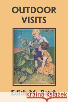 Outdoor Visits (Yesterday's Classics) Edith M. Patch Harrison E. Howe George M. Richards 9781633340961 Yesterday's Classics - książka