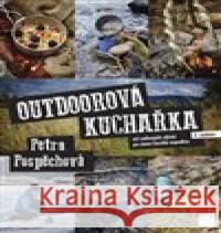 Outdoorová kuchařka Petra Pospěchová 9788088244103 Smart Press - książka