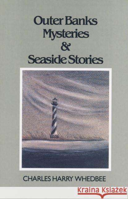 Outer Banks Mysteries and Seaside Stories Charles Harry Whedbee 9780895870063 John F. Blair Publisher - książka