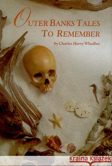 Outer Banks Tales to Remember Charles Harry Whedbee 9780895870445 John F. Blair Publisher - książka