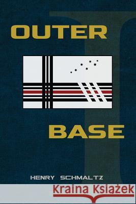 Outer Base Henry Schmaltz 9781092760126 Independently Published - książka