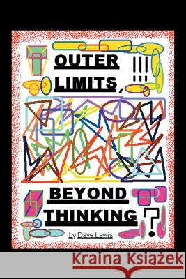 Outer Limits: Beyond Thinking Dave Lewis 9781524694364 Authorhouse - książka