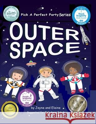 Outer Space: Pick A Perfect Party Series Jayne Brug Callahan, Elaine Davida Sklar 9798327020146 Independently Published - książka
