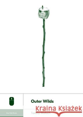 Outer Wilds Tommy Wallach 9781940535371 Boss Fight Books - książka