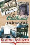 Outhouse Stories of the Bradshaw Mtns. Barb Myers 9781648735011 Writers Publishing House