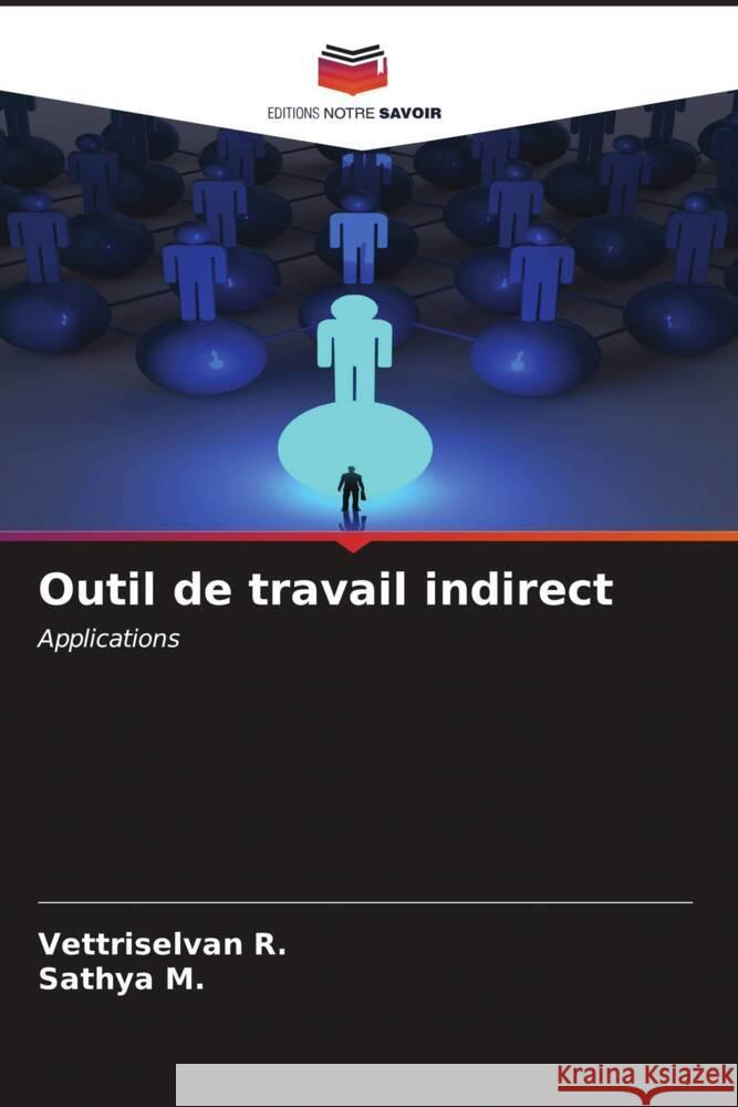 Outil de travail indirect Vettriselvan R Sathya M 9786206646556 Editions Notre Savoir - książka