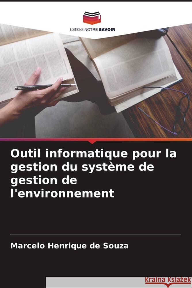 Outil informatique pour la gestion du système de gestion de l'environnement Henrique de Souza, Marcelo 9786206343332 Editions Notre Savoir - książka