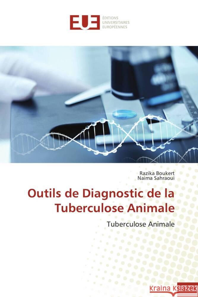 Outils de Diagnostic de la Tuberculose Animale Razika Boukert Naima Sahraoui  9786203450873 International Book Market Service Ltd - książka