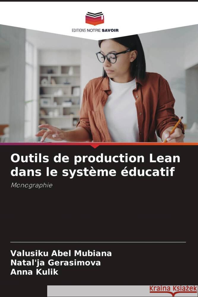 Outils de production Lean dans le syst?me ?ducatif Valusiku Abe Natal'ja Gerasimova Anna Kulik 9786207244676 Editions Notre Savoir - książka