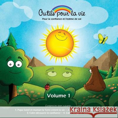 Outils pour la vie (vol. 1): Pour la confiance et l'estime de soi Arguin, Patrick 9782981281487 Outils Pour La Vie - książka