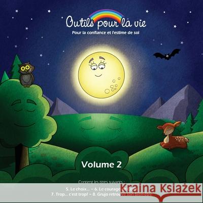 Outils pour la vie (vol. 2): Pour la confiance et l'estime de soi Arguin, Patrick 9782981281494 Outils Pour La Vie - książka