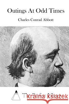 Outings At Odd Times The Perfect Library 9781519374998 Createspace - książka
