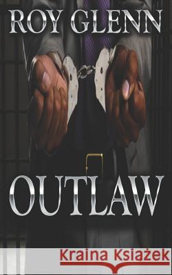 Outlaw Roy Glenn 9781534800304 Createspace Independent Publishing Platform - książka