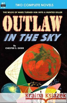 Outlaw in the Sky & Legacy from Mars Chester S. Geier Raymond Z. Gallun 9781612872087 Armchair Fiction & Music - książka